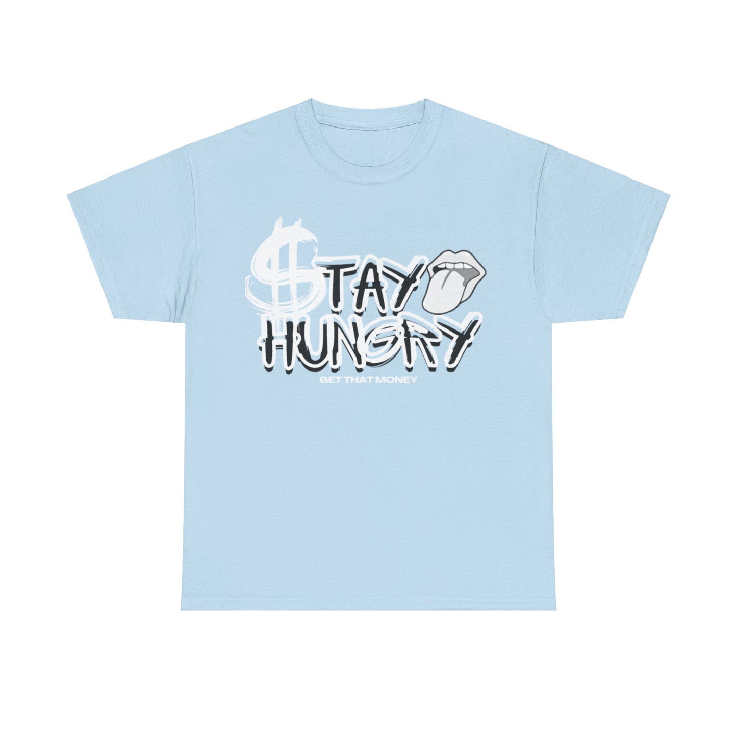 Stay Hungry Tee