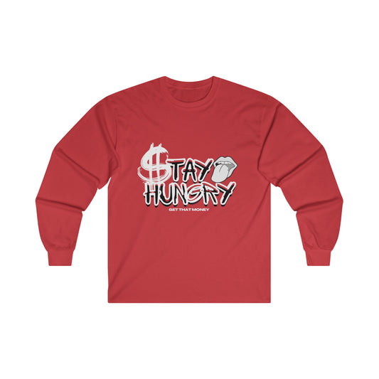 Stay Hungry Long Sleeve